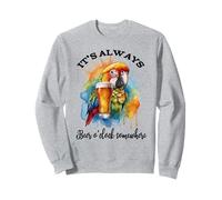 Parrot Drinking Its Beer OClock Somewhere Always 5 O'Clock Sweatshirt