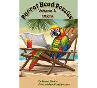 Parrot Head Puzzles - Volume 2: The Fabulous 80's