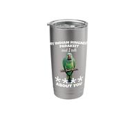 Parrot Lover Birdkeeper I Talk Indian Ringneck Parakeet Stainless Steel Insulated Tumbler