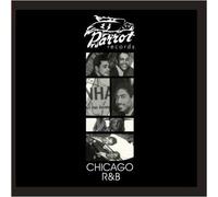 PARROT R & B / VARIOUS - Chicago R&B / Parrot R&B / Various