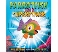 Parrotfish Has a Superpower (Secret Animal Superpowers)