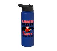 Parrots Make Me Happy You Not So Much Funny Parrot Stainless Steel Insulated Water Bottle