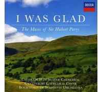Parry: I Was Glad, The Music of Sir Hubert Parry