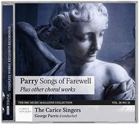 Parry : Songs of Farewell & Choral Works