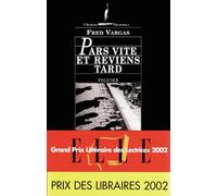 Pars vite et reviens tard