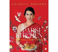 Parsi Kitchen: A Memoir of Food and Family