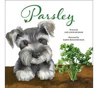 Parsley: A Love Story of a Child for Puppy and Plants