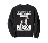 Parson Russell Terrier Owner Enough Parson Russell Terrier Sweatshirt