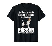 Parson Russell Terrier Owner Enough Parson Russell Terrier T-Shirt