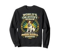Parson Russell Terrier World's Okayest Human Sweatshirt