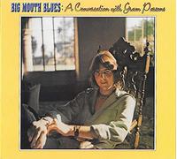 Parsons, Gram - Big Mouth Blues: a..
