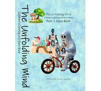 Part-1 Story Book (The Unfolding Mind: Children's Story and Coloring Book)