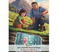 Part 2: Zari, and the Roots of Hope: Storybook about - 'Save Soil', with valuable life lessons and moral values (8.5 x 11”) (Zari's Adventure)