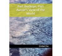 Part Buckeye, Part Aussie's View of the World