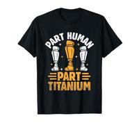 Part Human Part Titanium Amputation Surgery Survivor Amputee T-Shirt