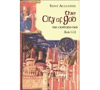 Part I - Books (Vol. 7): De Civitate Dei (Complete Works of St Augustine)
