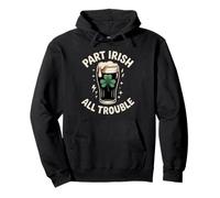 Part Irish All Trouble Funny St Patricks Day Meme Pullover Hoodie