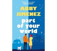 Part of Your World by Abby Jimenez - 9780349433806