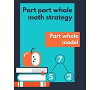 Part part whole math strategy: Part whole model