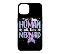 Part-Time Human Full Time-Mermaid Underwater Mermaid Case for iPhone 13