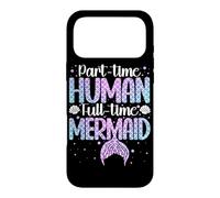Part-Time Human Full Time-Mermaid Underwater Mermaid Case for iPhone 17 Pro Max