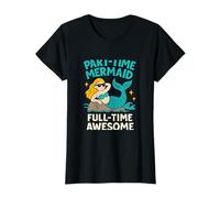 Part-Time Mermaid Full-Time Awesome Fantasy Art T-Shirt