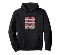 Part Time Warm Up Partner Pitching Baseball Full Time Dad Pullover Hoodie