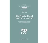 Part Two: The Promised Land 2000BC to 1000BC: 2 (The Truth Will Set You Free)