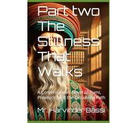 Part two The Stillness That Walks: A Contemplative Novel of Rumi, Presence, and the Dissolving Path
