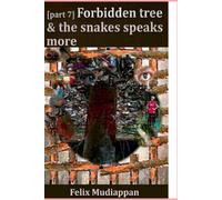 [part7] Forbidden tree & the snakes speaks more (Forbidden tree book series)