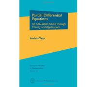 Partial Differential Equations: An Accessible Route Through Theory and Applications (Graduate Studies in Mathematics)
