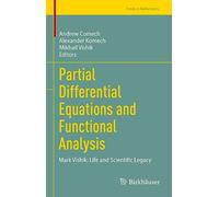 Partial Differential Equations and Functional Analysis: Mark Vishik: Life and Scientific Legacy (Trends in Mathematics)