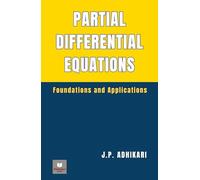Partial Differential Equations: Foundations and Applications