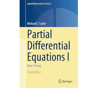 Partial Differential Equations I: Basic Theory: 115 (Applied Mathematical Sciences, 115)
