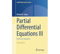 Partial Differential Equations III: Nonlinear Equations: 117 (Applied Mathematical Sciences, 117)