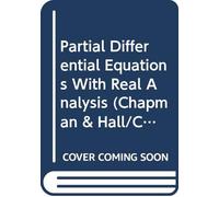 Partial Differential Equations With Real Analysis (Chapman & Hall/CRC Research Notes in Mathematics Series)