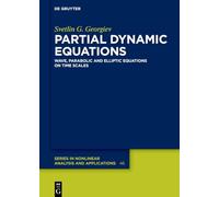 Partial Dynamic Equations: Wave, Parabolic and Elliptic Equations on Time Scales: 46 (De Gruyter Series in Nonlinear Analysis & Applications, 46)