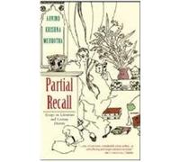 Partial Recall : Essays on Literature and Literary History