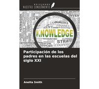Participación de los padres en las escuelas del siglo XXI