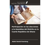Participación en las elecciones a la Asamblea del Distrito en la Cuarta República de Ghana