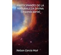 PARTICIPANDO DE LA NATURALEZA DIVINA (segunda parte): 2 (Umbrales de lo eterno)