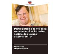 Participation à la vie de la communauté et inclusion sociale des jeunes atteints de TDI