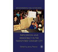 Participation and Democracy in the Twenty-First Century City (Non-Governmental Public Action)