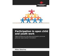 Participation in open child and youth work: Opportunities and risks Does participation promote personal responsibility? 2nd edition
