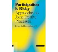 Participation is Risky - Approaches to Joint Creative Processes (Antennae)