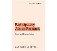 Participatory Action Research : Ethics and Decolonization
