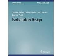 Participatory Design (Synthesis Lectures on Human-Centered Informatics)