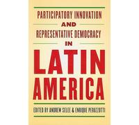 Participatory Innovation and Representative Democracy in Latin America