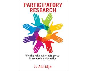Participatory research: Working with Vulnerable Groups in Research and Practice