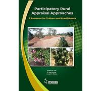 Participatory Rural Appraisal Approaches: A Resource for Trainers and Practitioners